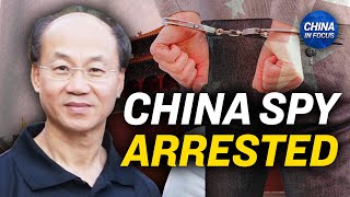 US Arrests Man for Allegedly Spying for China | China In Focus