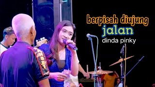 BERPISAH DI UJUNG JALAN - DINDA PINKY - NEW ABBELA DANGDUT KOPLO
