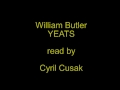 William Butler Yeats  -  read by Cyril Cusak