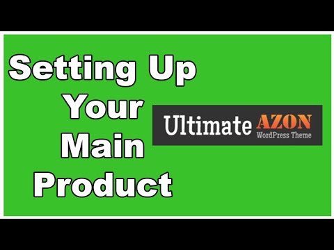 Ultimate Azon Theme - Setting Up Your Main Product Type