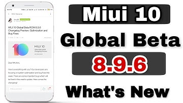 Miui 10 Global Beta Rom 8.9.6 What