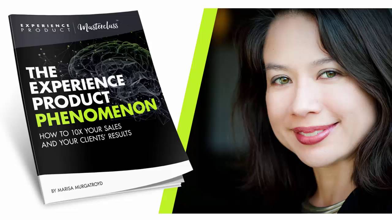 The Experience Product Phenomenon | How to 10X your sales and your students results