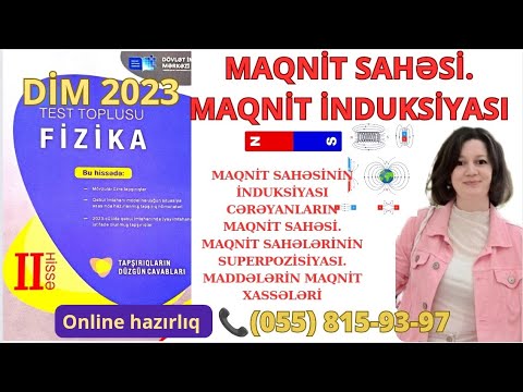 MAQNİT SAHƏSİ.MAQNİT SAHƏSİNİN İNDUKSİYASI.CƏRƏYANLARIN MAQNİT SAHƏSİ.DİM 2023 Fizika Test Toplusu