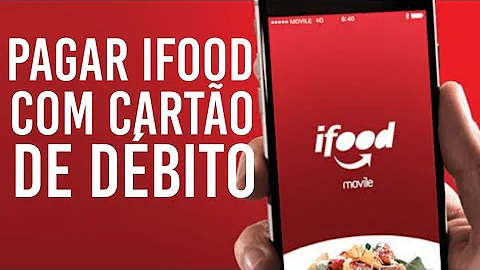 Como Mudar de crédito para débito no iFood?