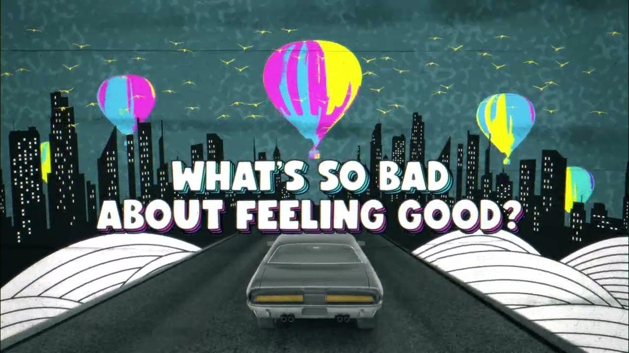 Deskjobs What's So Bad About Feeling Good? Official Lyric Video