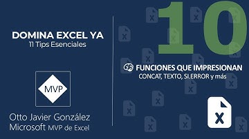 Capítulo 10: 🧠 FUNCIONES QUE IMPRESIONAN | 11 Tips Esenciales de Excel