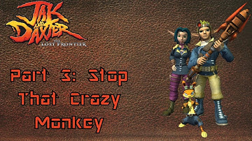 Jak and Daxter: The Lost Frontier: Part 3: Stop That Crazy Monkey
