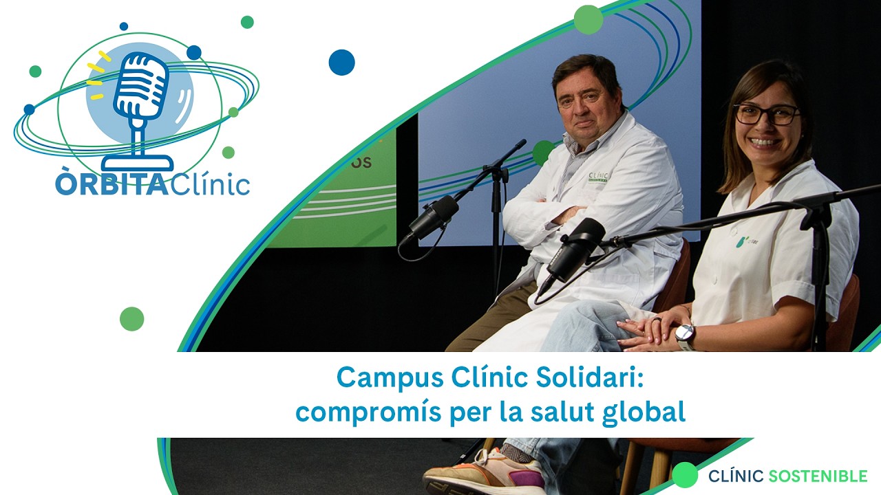 Campus Clínic Solidari: compromís per la salut global | Vídeopodcast