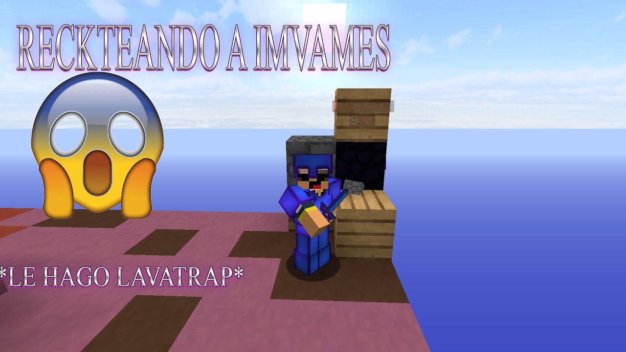 RECKTEANDO A IMVAMES! *le hago lavatrap*