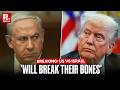 BREAKING: US Vs. Israel 'Breaking Bones' to 'End Soon,' Trump &amp; Netanyahu's Confusion amid Iran War