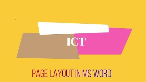 Page Layout in Microsoft Word [ICT PR- 7]