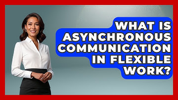 What Is Asynchronous Communication In Flexible Work? - The Millennial Mother