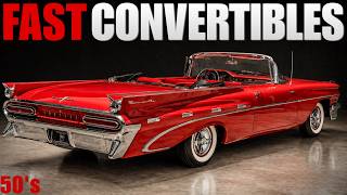 The FASTEST American Convertibles of the 1950s: Pure Elegance and Open-Top Power
