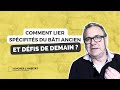 Conférence en ligne : Comment lier spécificités des bâtis anciens et défis de demain ?