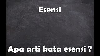 Apa arti kata esensi ?
