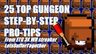HOW TO BEAT ENTER THE GUNGEON - 25 Basic to Advanced Tips for Gungeon Greatness Floor by Floor