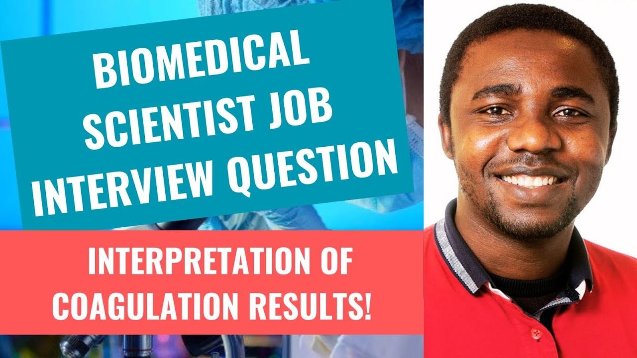 Biomedical Scientist Job Interview Question Coagulation result
