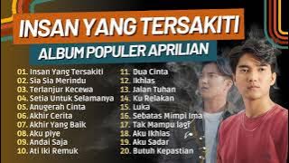 APRILIAN  - INSAN YANG TERSAKITI | SIA SIA MERINDU | TERLANJUR KECEWA || LAGU POP TANPA IKLAN