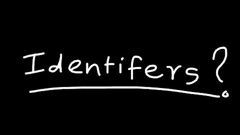 WHAT is IDENTIFIERS in PYTHON