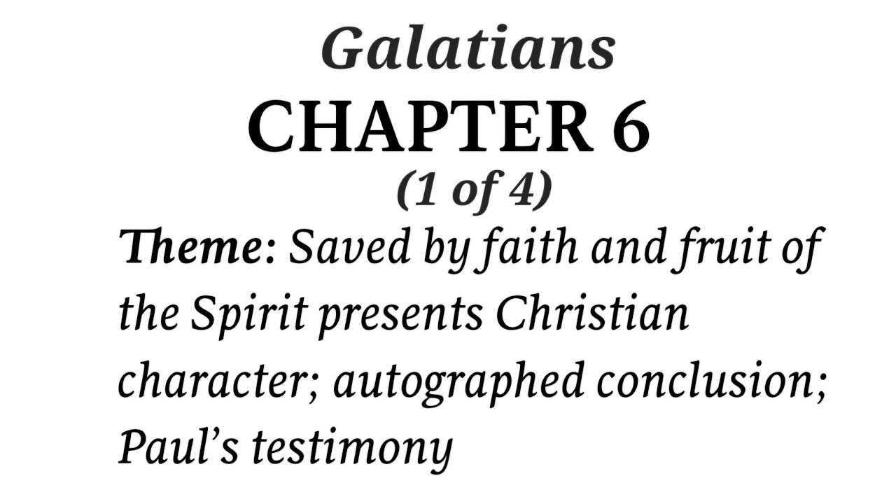 Galatians Chapter 6 (Bible Study) (1 of 4) - YouTube