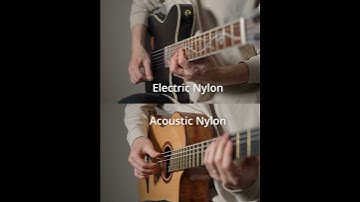 Electric Nylon vs. Nylon Guitar