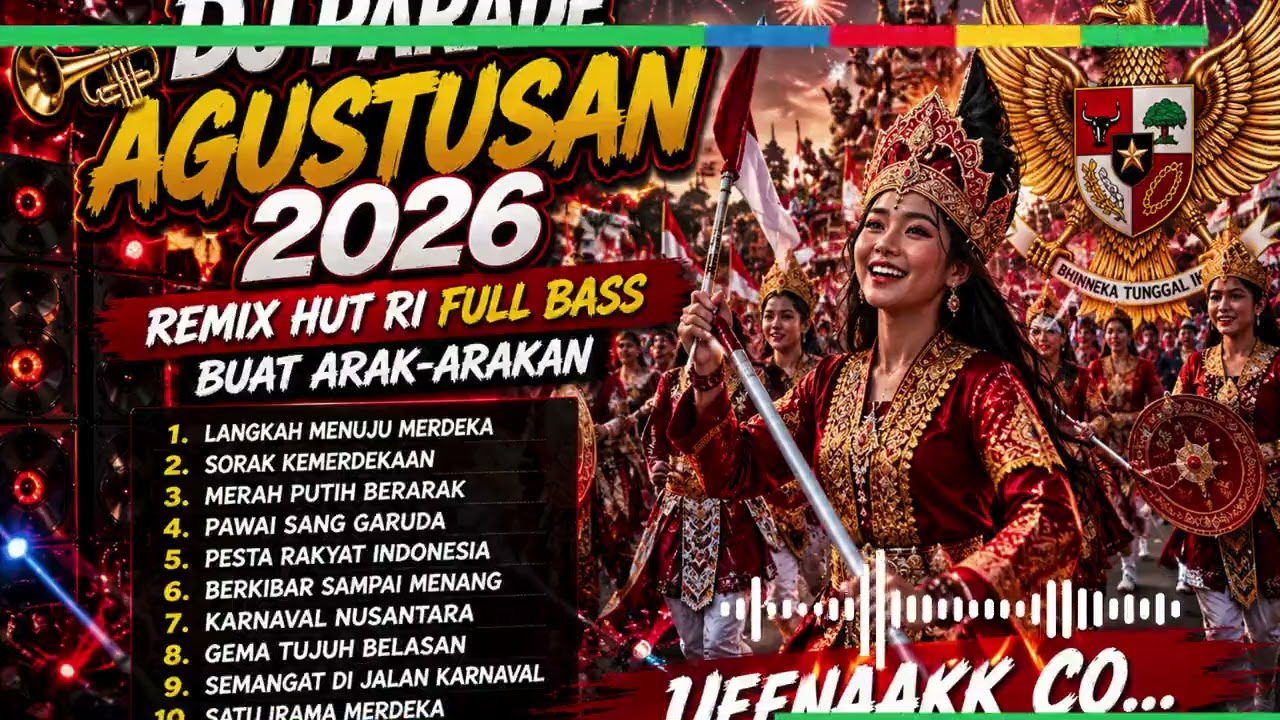 DJ Parade Agustusan 2026 | Remix HUT RI Full Bass Buat Arak-Arakan
