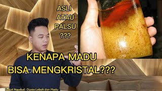 BONGKAR KENAPA MADU BISA MENGKRISTAL MEMBEKU - MADU BEKU MENGKRISTAL ASLI ATAU PALSU ‼️