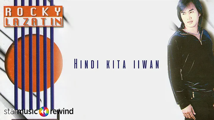 Rocky Lazatin - Hindi Kita Iiwan (Audio) | Di Kita Iiwan