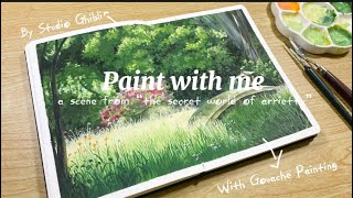 Studio Ghibli painting / Paint with me / The Secret World of Arrietty / Gouache painting🌱