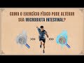 Exerccio fsico e microbiota intestinal  entenda essa relao que poucos falam