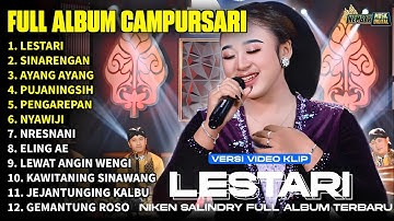FULL ALBUM CAMPURSARI NIKEN SALINDRY LAGU TRENDING TERBARU 2025 - LESTARI - SINARENGAN - AYANG AYANG
