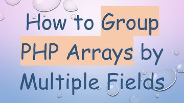 How to Group PHP Arrays by Multiple Fields