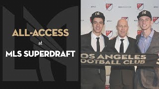 All-Access at LAFC's First MLS SuperDraft