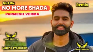 No more Shada X Dhol mix X Lahoria Production Remix song Dj Happy By Lahoria Production Resimi