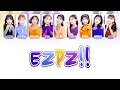 Tsubaki Factory つばきファクトリー - 「 EZPZ!! 」 [ 歌割り / KAN/ROM/ENG LYRICS ]