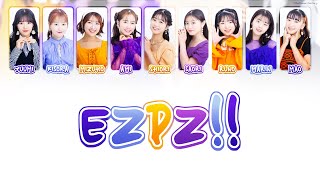 Tsubaki Factory つばきファクトリー - 「 EZPZ!! 」 [ 歌割り / KAN