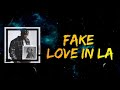 Blxst Fake Love In LA Lyrics mp3