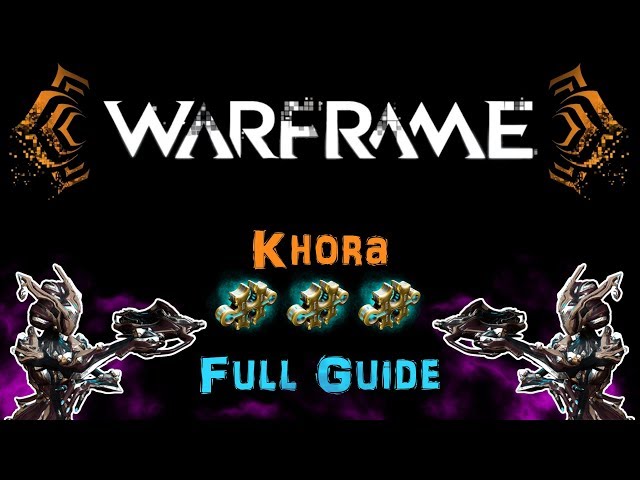 Khora Build 2023 Guide Warframe - ProGameTalk