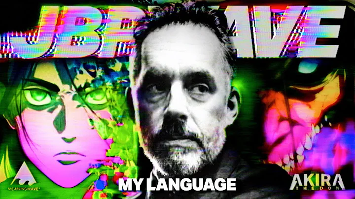 Jordan Peterson  & Akira The Don - MY LANGUAGE | Music Video | Meaningwave