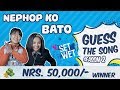 | GUESS THE SONG | Nephop Ko Bato | Season 2 Episode 2