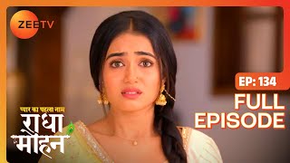 Pyar Ka Pehla Naam Radha Mohan - Hindi Tv Serial - Full Ep 134 - Radha, Mohan, Tulsi, Damin - Zee TV