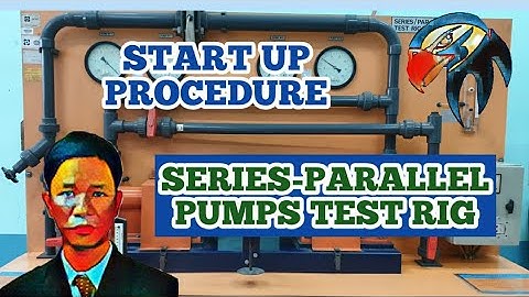 Series-Parallel Pump Test Rig - Start Up Procedure
