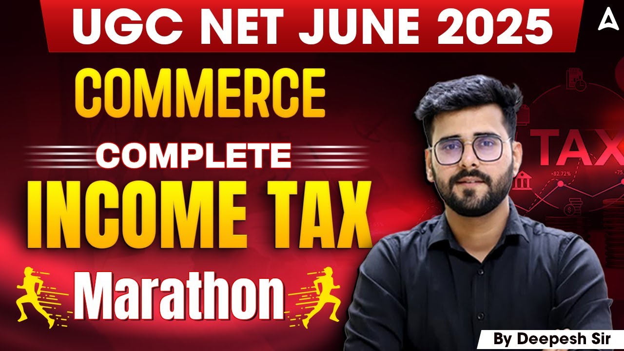 UGC NET Commerce Marathon Class | Complete Income Tax In One Shot By Deepesh Sir