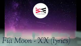 Fia Moon - XX (lyrics) | Wind Music