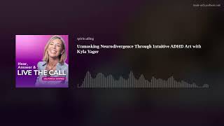 Unmasking Neurodivergence Through Intuitive ADHD Art with Kyla Yager