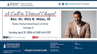 Rev. Dr. Otis Moss, III | Andrew Rankin Memorial Chapel | Howard University
