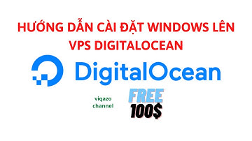 Hướng Dẫn Chi Tiết Cách Tạo Vps Windows Trên Digitalocean