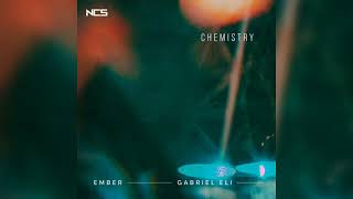 EMBER, Gabriel Eli - CHEMISTRY [Slowed + Reverb]