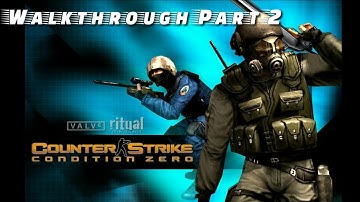 COUNTER STRIKE CONDITION ZERO | SECURING PRODIGY AND TIDES WALKTHROUGH PART 2 | PRAELIATOR 99