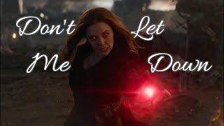 Wanda Maximoff || Don't Let Me Down